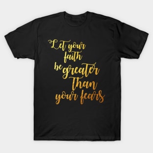 Faith fear T-Shirt